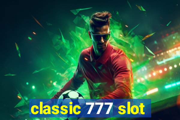 classic 777 slot