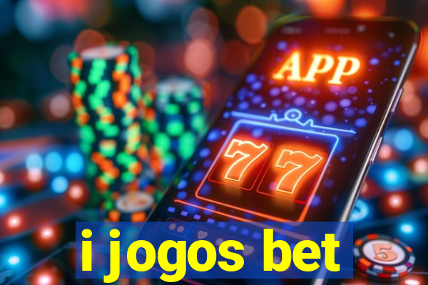 i jogos bet