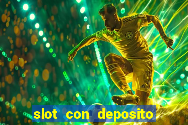 slot con deposito minimo 5 euro