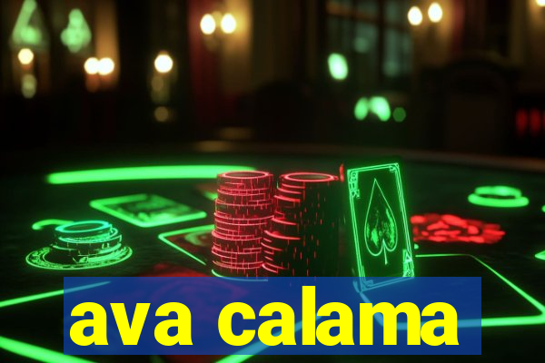 ava calama