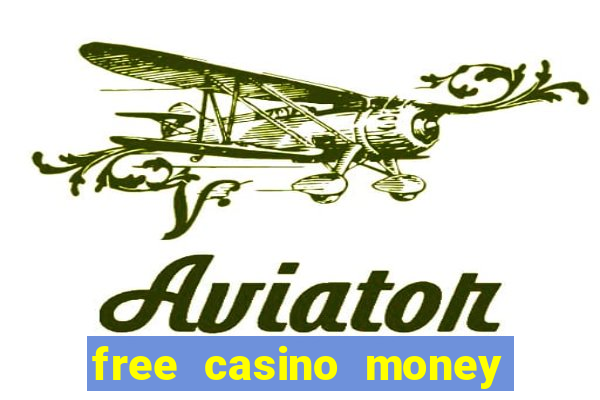 free casino money without deposit