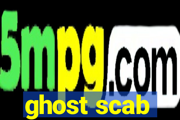 ghost scab