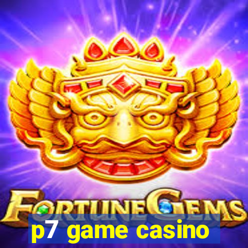 p7 game casino