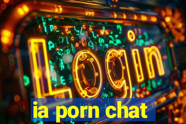 ia porn chat