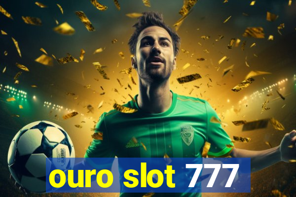 ouro slot 777