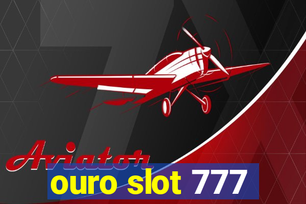 ouro slot 777