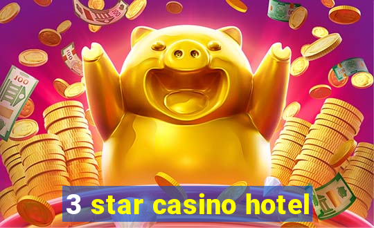 3 star casino hotel