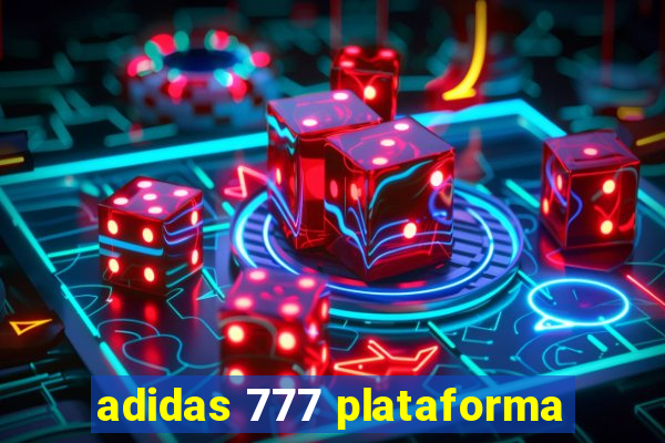 adidas 777 plataforma