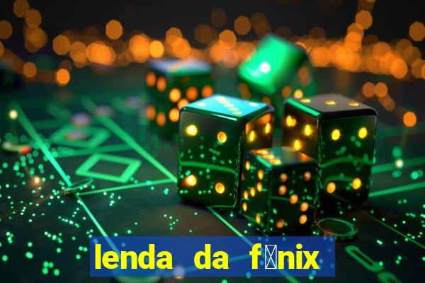 lenda da f茅nix c贸digos 2024