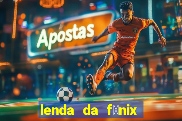 lenda da f茅nix c贸digos 2024