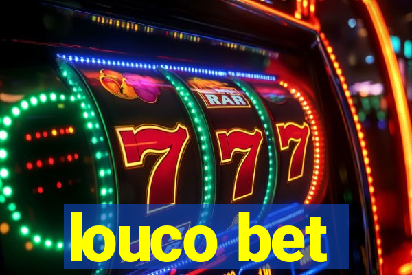 louco bet