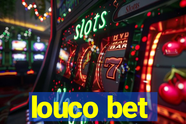 louco bet