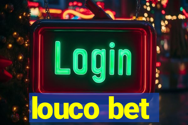 louco bet