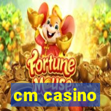 cm casino