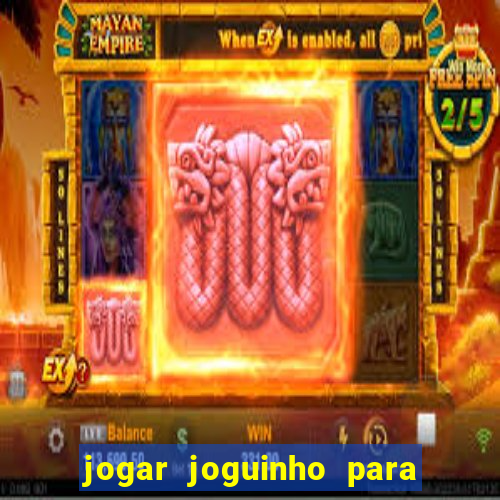 jogar joguinho para ganhar dinheiro