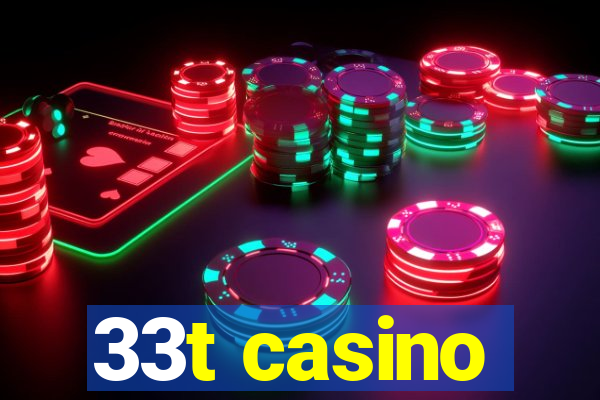 33t casino