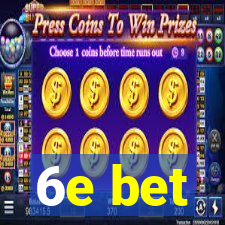 6e bet