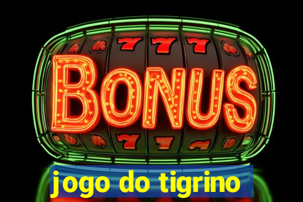 jogo do tigrino