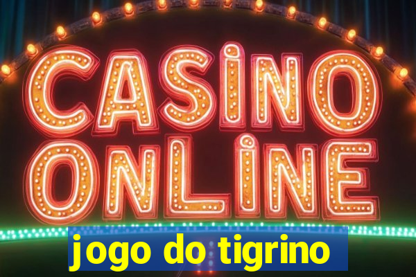 jogo do tigrino