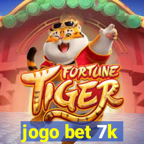 jogo bet 7k