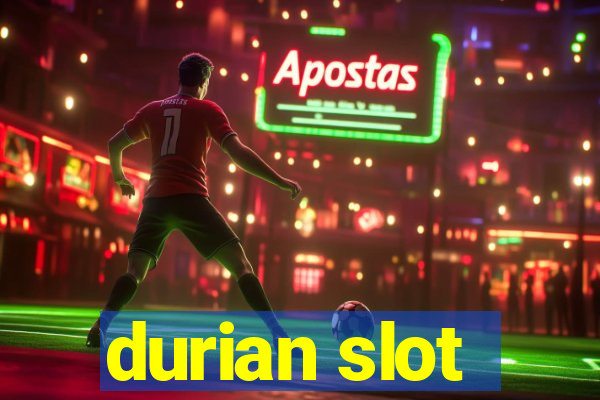 durian slot