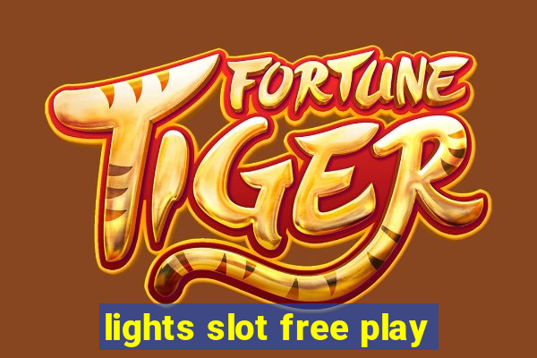 lights slot free play