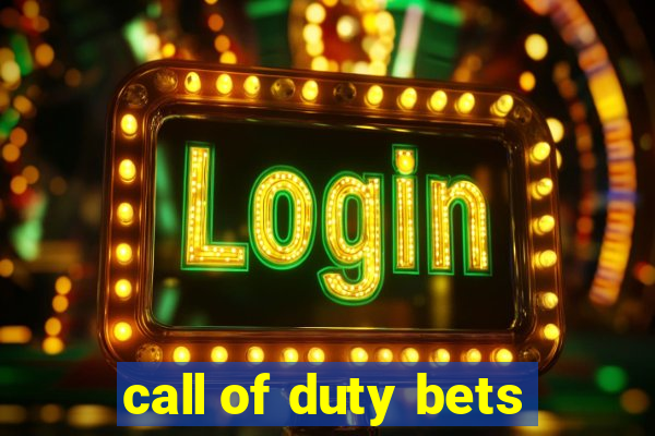 call of duty bets