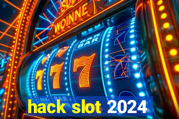 hack slot 2024