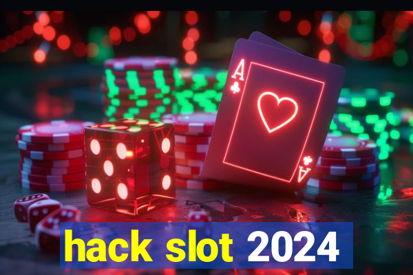 hack slot 2024