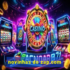 novinhas do zap.com