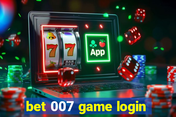 bet 007 game login