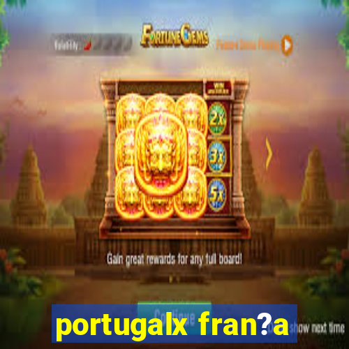 portugalx fran?a