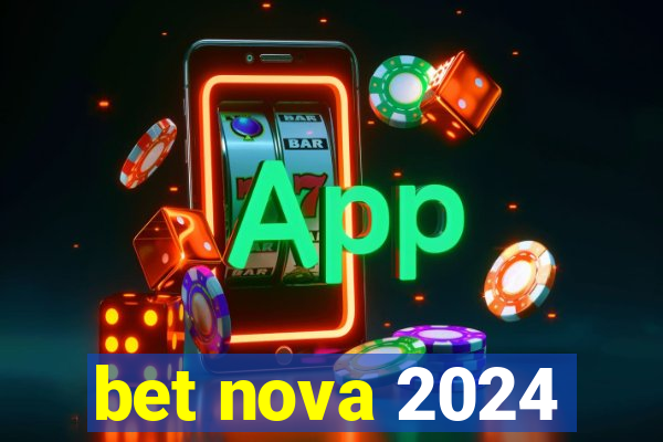 bet nova 2024