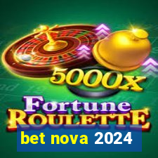 bet nova 2024