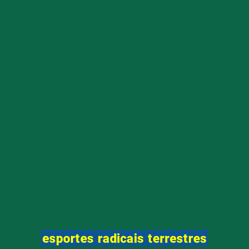 esportes radicais terrestres