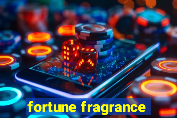 fortune fragrance