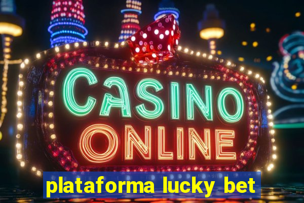 plataforma lucky bet