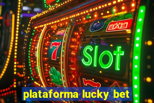 plataforma lucky bet