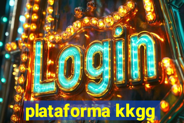 plataforma kkgg