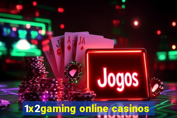 1x2gaming online casinos