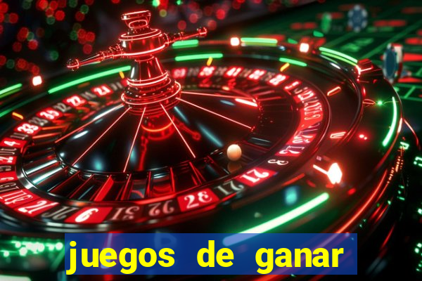 juegos de ganar dinero real chile