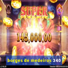 borges de medeiros 340