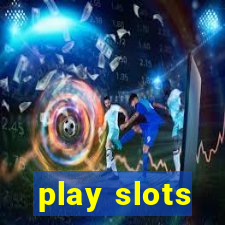 play slots