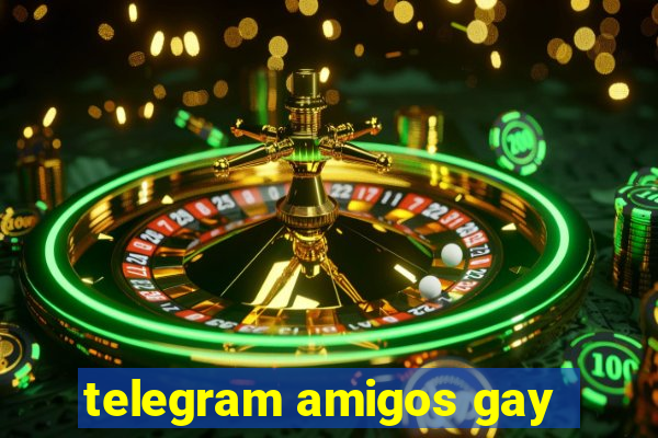 telegram amigos gay