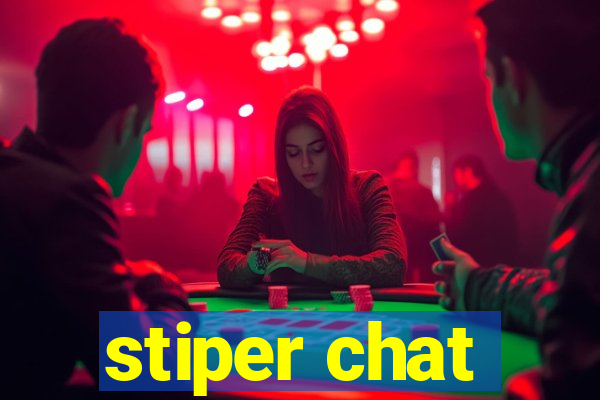 stiper chat