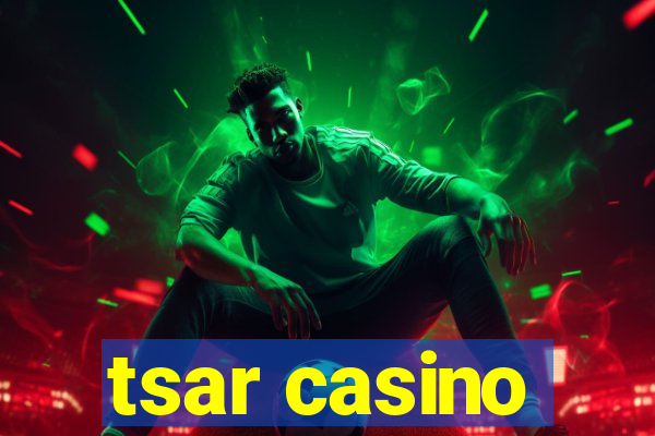 tsar casino