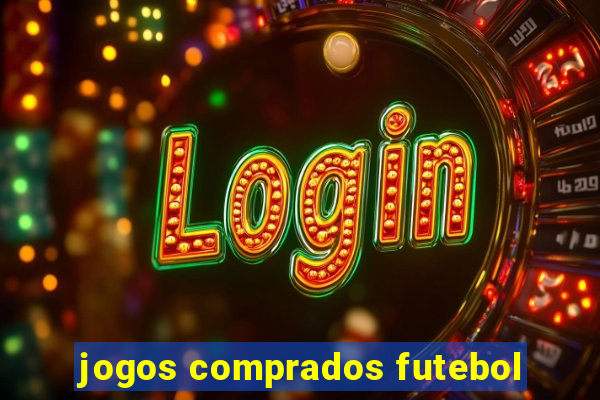 jogos comprados futebol