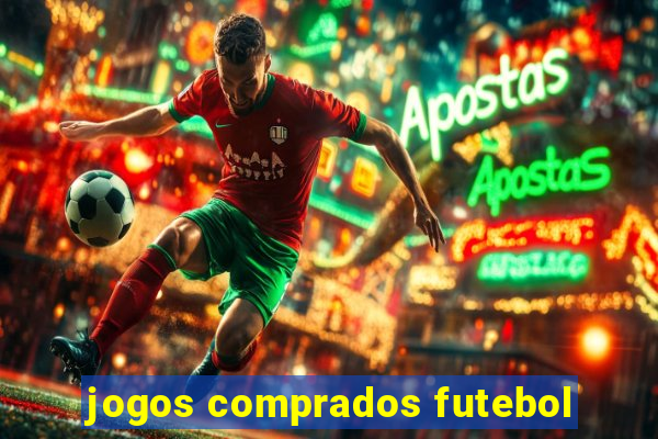 jogos comprados futebol