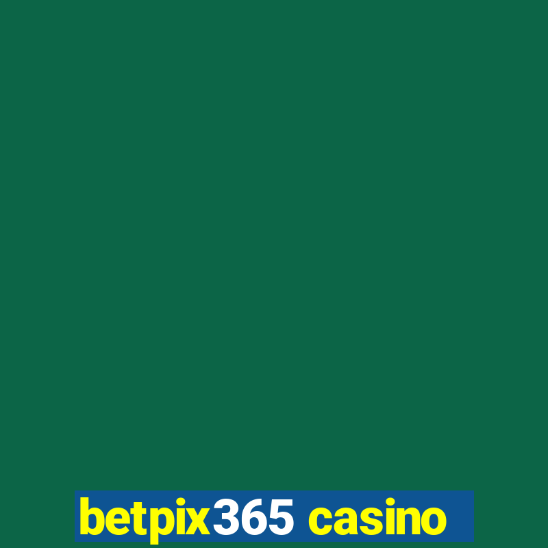 betpix365 casino