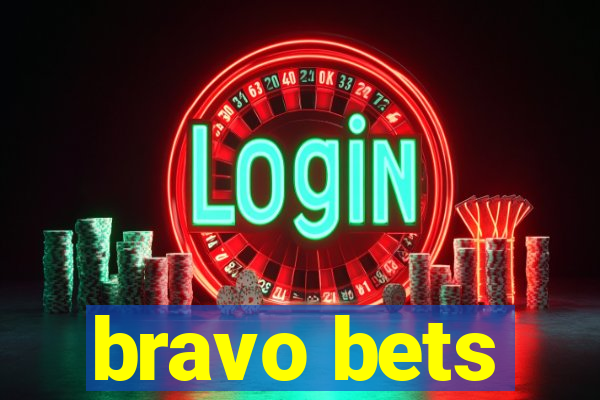 bravo bets